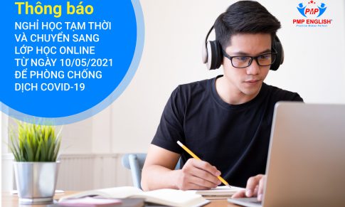 THÔNG BÁO: Nghỉ học tạm thời và chuyển sang lớp học Online từ ngày 10/05/2021