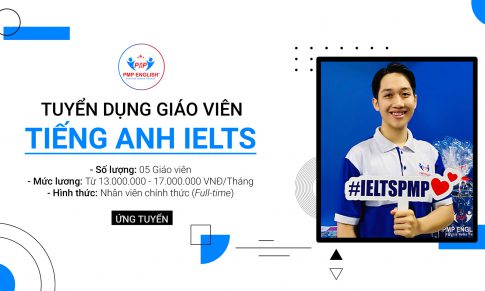 Tuyển dụng “Giáo viên tiếng Anh IELTS Full-time”