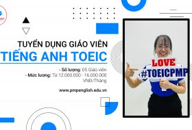 Tuyển dụng “Giáo viên tiếng Anh TOEIC Full-time”