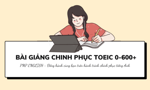 BỘ VIDEO BÀI GIẢNG – HỌC TOEIC KHÔNG NÊN BỎ QUA