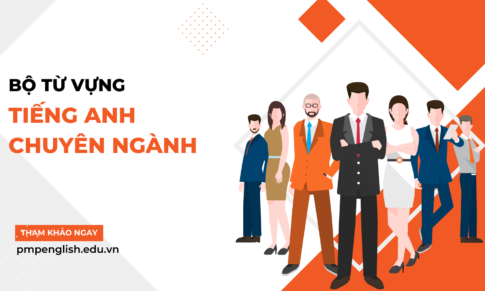 BỘ TỪ VỰNG TIẾNG ANH CHUYÊN NGÀNH