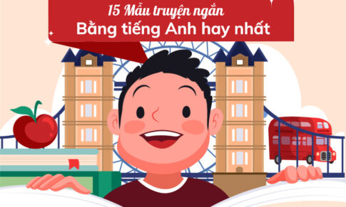 15 MẪU TRUYỆN NGẮN BẰNG TIẾNG ANH HAY NHẤT