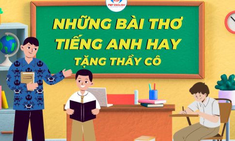 NHỮNG BÀI THƠ TIẾNG ANH HAY TẶNG THẦY CÔ