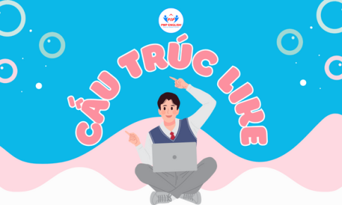 CẤU TRÚC LIKE