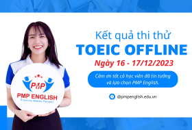 TRẢI NGHIỆM CHUẨN BÀI THI TOEIC THỰC TẾ NGÀY 13 và 14/1