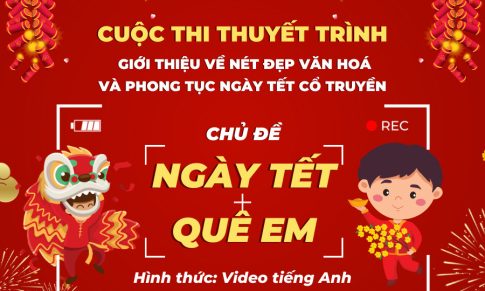 CUỘC THI THUYẾT TRÌNH VỀ NGÀY TẾT QUÊ EM